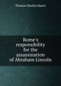 Rome's responsibility for the assassination of Abraham Lincoln