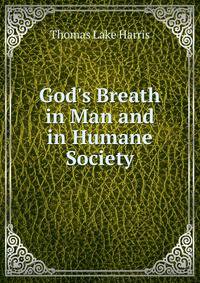 God's Breath in Man and in Humane Society