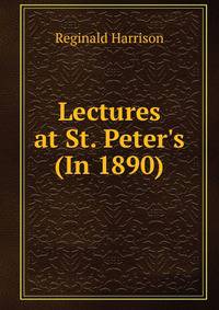 Lectures at St. Peter's (In 1890)