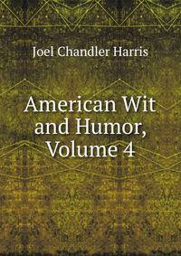 American Wit and Humor, Volume 4