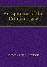 An Epitome of the Criminal Law