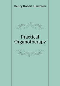 Practical Organotherapy
