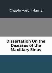 Dissertation On the Diseases of the Maxillary Sinus