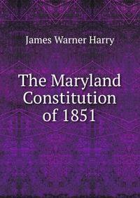 The Maryland Constitution of 1851