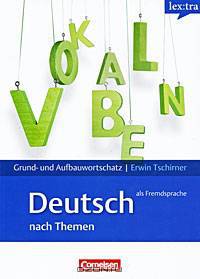 Lernw&#246;rterbuch Grund- und Aufbauwortschatz Deutsch als Fremdsprache