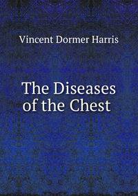 The Diseases of the Chest .