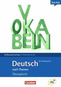 Lextra: Uebungsbuch Aufbauwortschatz (B2)