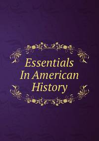 Essentials In American History