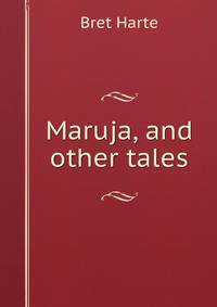 Maruja, and other tales