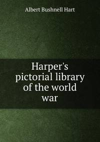 Harper's pictorial library of the world war