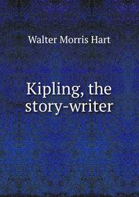 Kipling, the story-writer