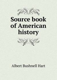 Source book of American history