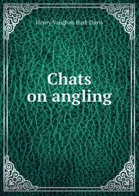 Chats on angling