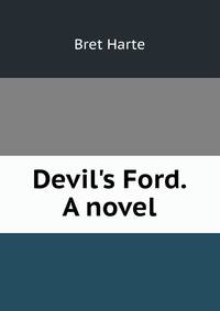 Devil's Ford. A novel