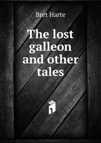 The lost galleon and other tales