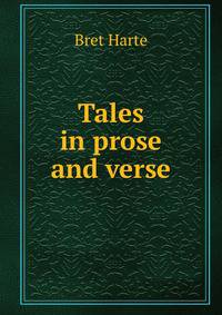 Tales in prose and verse