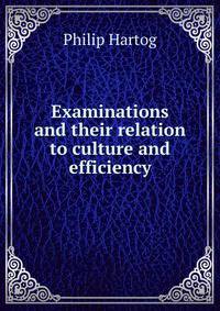Examinations and their relation to culture and efficiency