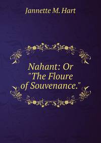 Nahant: Or "The Floure of Souvenance."