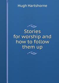 Stories for worship and how to follow them up