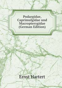 Podargidae, Caprimulgidae und Macropterygidae (German Edition)