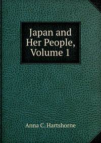 Japan and Her People, Volume 1