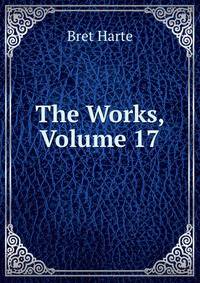 The Works, Volume 17