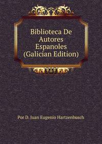 Biblioteca De Autores Espanoles (Galician Edition)