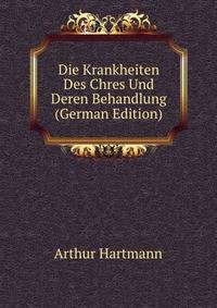Die Krankheiten Des Chres Und Deren Behandlung (German Edition)