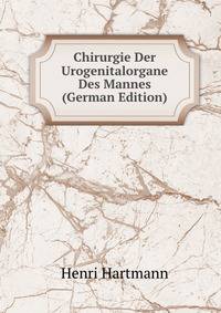 Chirurgie Der Urogenitalorgane Des Mannes (German Edition)