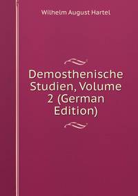 Demosthenische Studien, Volume 2 (German Edition)