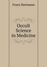 Occult Science in Medicine