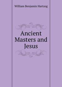 Ancient Masters and Jesus