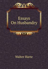 Essays On Husbandry
