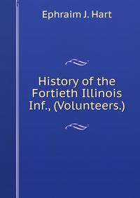 History of the Fortieth Illinois Inf., (Volunteers.)