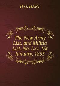 The New Army List, and Militia List. No. Lxv. 1St January, 1855.