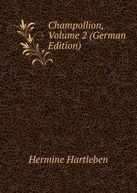 Champollion, Volume 2 (German Edition)