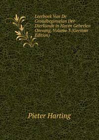Leerboek Van De Grondbeginselan Der Dierkunde in Haren Geheelen Omvang, Volume 3 (German Edition)