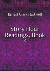 Story Hour Readings, Book 6