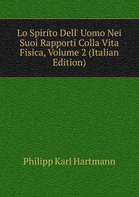 Lo Spir?to Dell' Uomo Nei Suoi Rapporti Colla Vita Fisica, Volume 2 (Italian Edition)