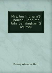 Mrs. Jerningham'S Journal ; and Mr. John Jerningham'S Journal