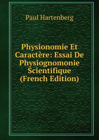 Physionomie Et Caractere: Essai De Physiognomonie Scientifique (French Edition)