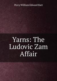 Yarns: The Ludovic Zam Affair