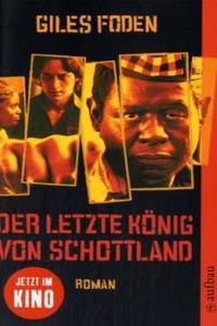 Der letzte K&#246;nig von Schottland