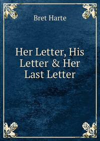 Her Letter, His Letter &amp; Her Last Letter