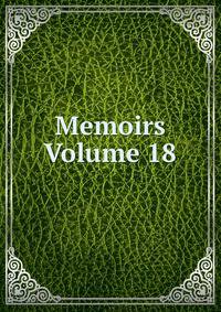 Memoirs Volume 18
