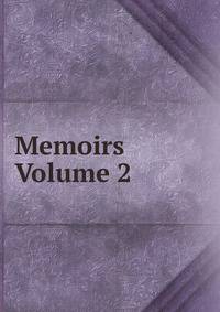 Memoirs Volume 2