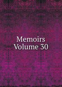 Memoirs Volume 30