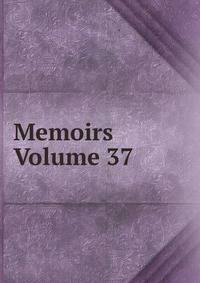 Memoirs Volume 37