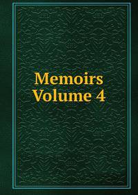 Memoirs Volume 4