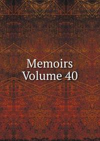 Memoirs Volume 40